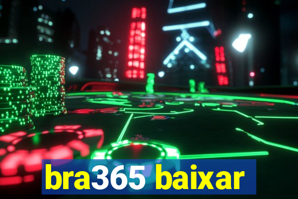 bra365 baixar